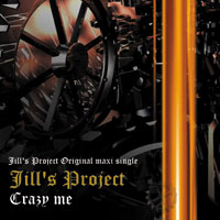 Crazy me(流通盤) | Jill's Project