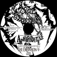 The Expansion V-SCARLET FANTASIA SPECIAL EDIT DISC- | Aphrodite(Aphrodite Symphonics)