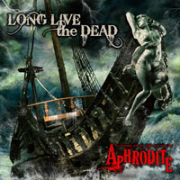Long Live The Dead | Aphrodite
