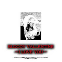 ←天使禁猟区→ BLOODY VALENTINE-I LOVE YOU- (2nd-Press) | MARRY+AN+BLOOD