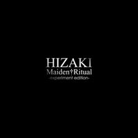 Maiden Ritual experiment edition | HIZAKI