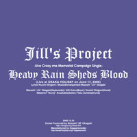 Heavy Rain Sheds Blood -Live Version- | Jill's Project