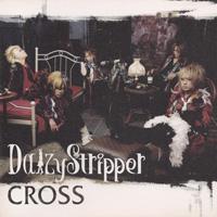 DaizyStripper 『CROSS(通常盤)』(BMDS-004)