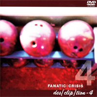 Fanatic Crisis 『des[clip]tion-4』(KHBM-5003)