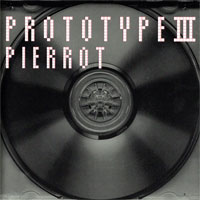 PIERROT 『PROTOTYPE III』(UUBH-1020)